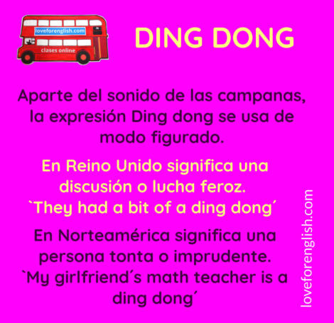 how to say ding dong in Spanish, qué significa ding dong en inglés, cómo se traduce el idiom ding dong en español, qué significa ding dong en slang inglés, English idioms.