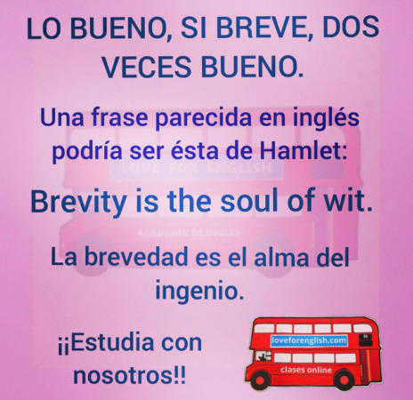 lo bueno si breve dos veces bueno en inglés, como se dice en inglés lo beno si breve dos veces bueno, what is the meaning of lo bueno si breve dos veces bueno, how to say in english lo bueno si breve dos veces bueno, spanish idioms, english idioms, frases