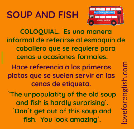 que significa la expresión americana soup and fish, cómo traducir al español soup and fish, english idioms, spanish idioms, frases hechas en inglés